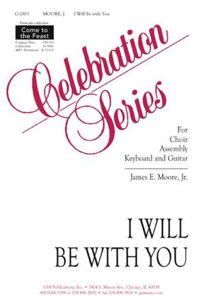 James E. Moore: I Will Be with You