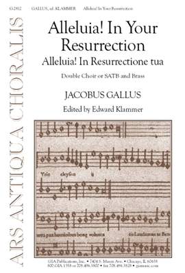 Jacob Handl: Alleluia! In Your Resurrection