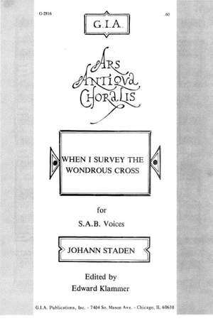 Johann Staden: When I Survey the Wondrous Cross
