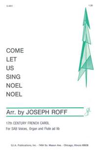 Joseph Roff: Come, Let Us Sing Noel, Noel