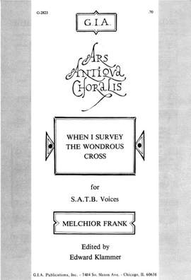 Melchior Franck: When I Survey the Wondrous Cross