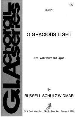 Russell Schulz-Widmar: O Gracious Light