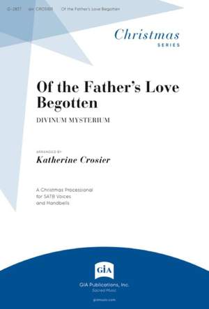 Katherine Crosier: Of the Father's Love Begotten