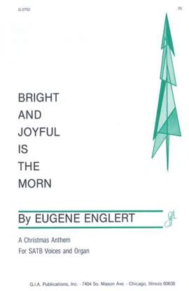 Eugene Englert: Bright and Joyful Is the Morn