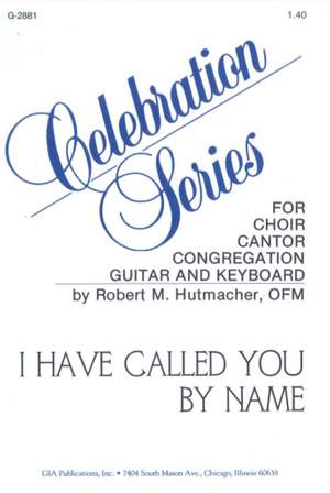 Robert Hutmacher OFM: I Have Called You By Name