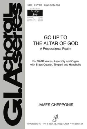 James Chepponis: Go Up to the Altar of God