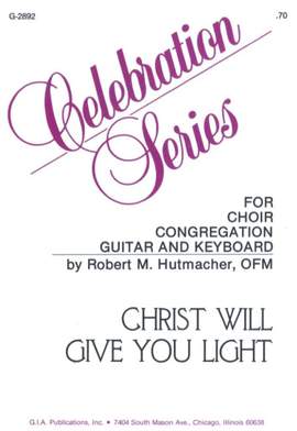 Robert Hutmacher OFM: Christ Will Give You Light