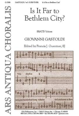 Francis Guenter_Giovanni Giacomo Gastoldi: Is It Far to Bethlem City?