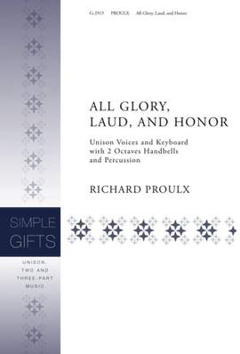 Richard Proulx: All Glory, Laud and Honor