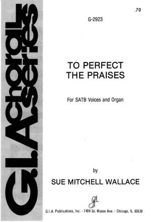 Sue Mitchell-Wallace: To Perfect the Praises