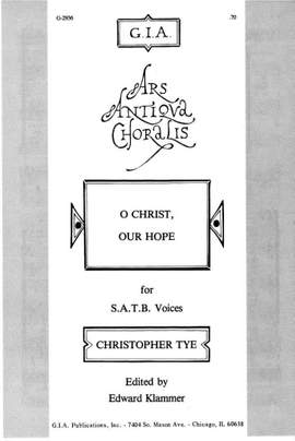 Christopher Tye: O Christ, Our Hope