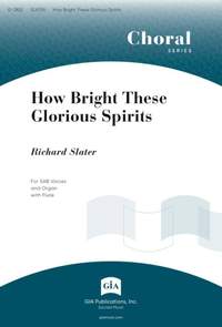 Richard Slater: How Bright These Glorious Spirits
