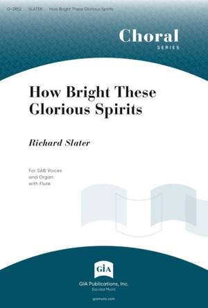 Richard Slater: How Bright These Glorious Spirits