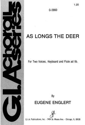 Eugene Englert: As Longs the Deer
