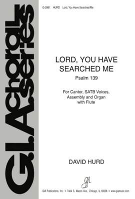 David Hurd: Lord, You Have Searched Me