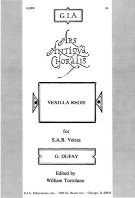Guillaume Dufay: Vexilla Regis