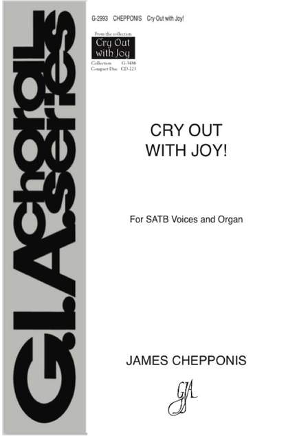 James Chepponis: Cry Out with Joy!