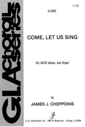 James Chepponis: Come, Let Us Sing