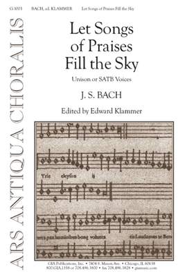 Bartholomäus Gesius: Let Songs of Praises Fill the Sky