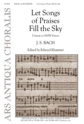 Bartholomäus Gesius: Let Songs of Praises Fill the Sky