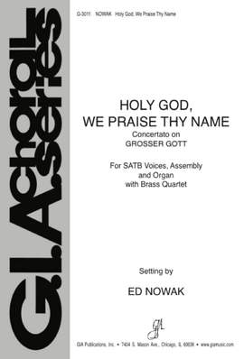 Edward Nowak: Holy God, We Praise Thy Name