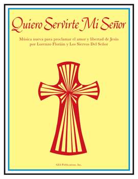 Lorenzo Florian: Quiero servirte me Senõr