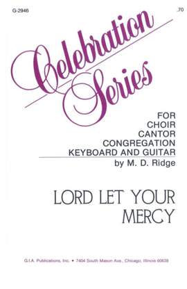 M. D. Ridge: Lord, Let Your Mercy