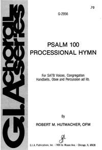 Robert Hutmacher OFM: Psalm 100: Processional Hymn