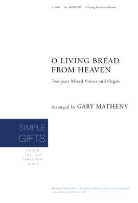 Gary Matheny: O Living Bread from Heaven