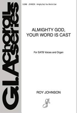 Roy Johnson: Almighty God, Your Word Is Cast