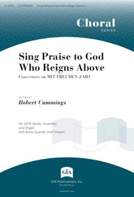 Robert Cummings: Sing Praise to God Who Reigns Above