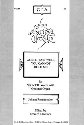 Johann Rosenmüller: World, Farewell, You Cannot Hold Me