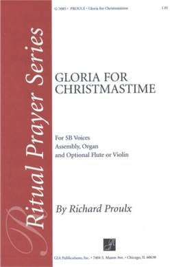 Richard Proulx: Gloria for Christmastime