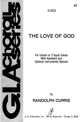 Randolph N. Currie: The Love of God