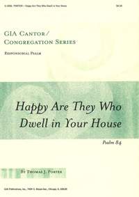 Thomas J. Porter: Happy Are They Who Dwell in Your House