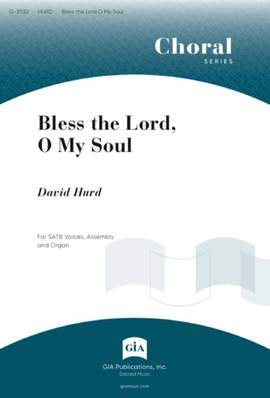 David Hurd: Bless the Lord, O My Soul