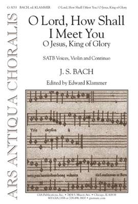 Melchior Teschner: O Lord, How Shall I Meet You-O Jesus King of Glory