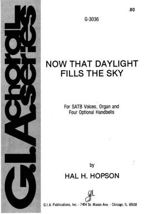 Hal H. Hopson: Now That Daylight Fills the Sky