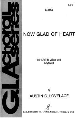Austin C. Lovelace: Now Glad of Heart