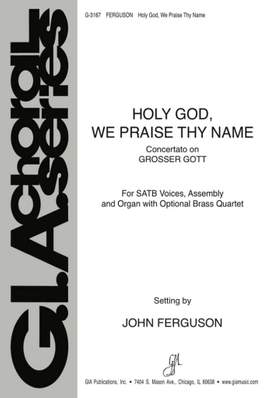 John Ferguson: Holy God We Praise Thy Name