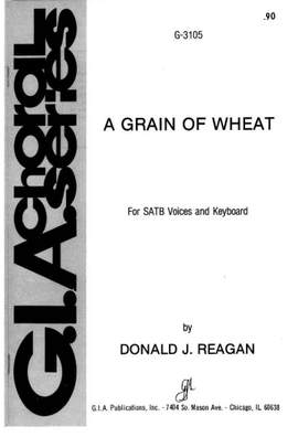 Donald J. Reagan: A Grain of Wheat
