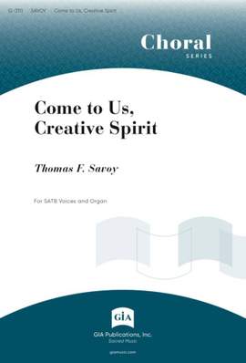 Thomas Savoy: Come to Us, Creative Spirit