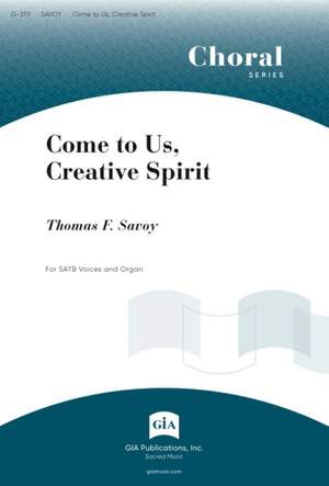 Thomas Savoy: Come to Us, Creative Spirit