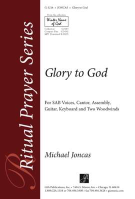 J. Michael Joncas: Glory to God