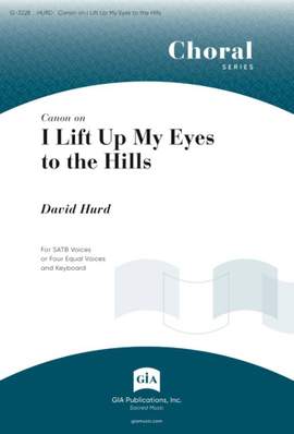David Hurd: I Lift Up My Eyes to the Hills