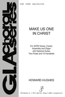 Howard L. Hughes: Make Us One In Christ