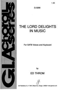 Ed Throm: The Lord Delights in Music