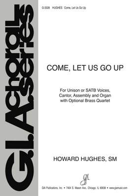 Howard L. Hughes: Come, Let Us Go Up