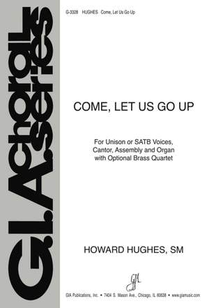 Howard L. Hughes: Come, Let Us Go Up