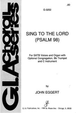 John Eggert: Psalm 98: Sing to the Lord